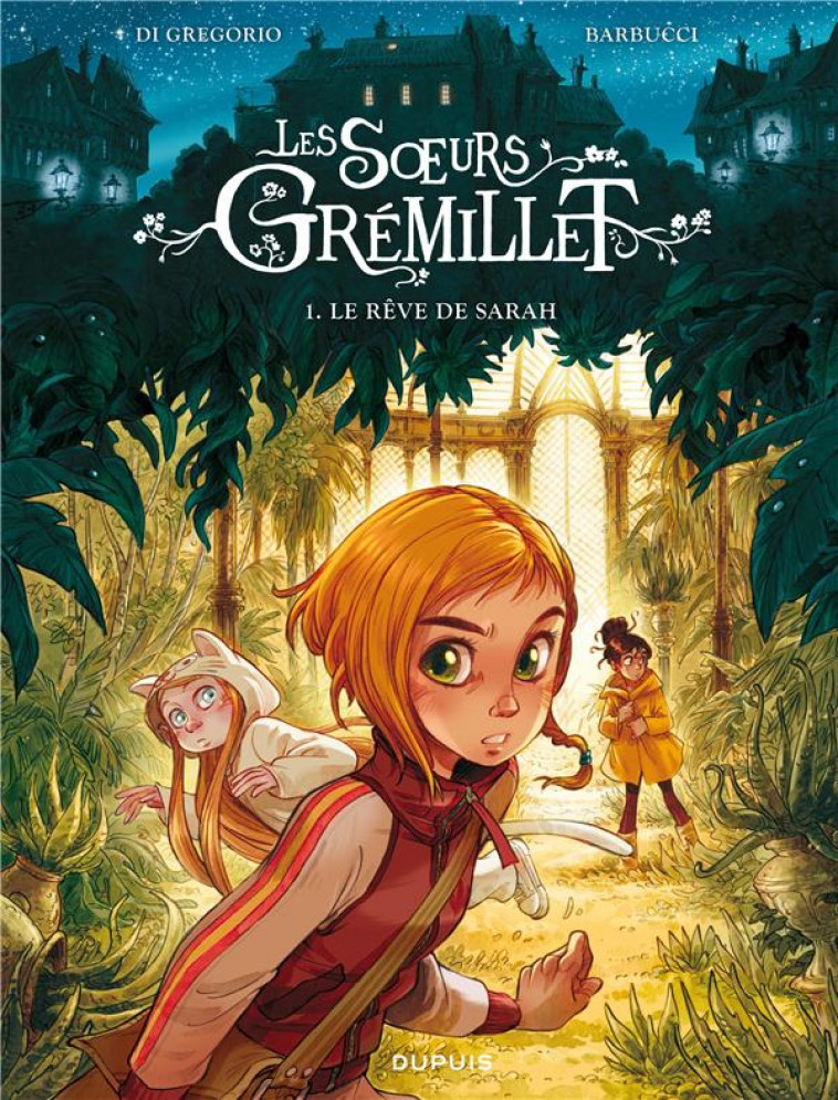 LES SOEURS GREMILLET - LES S URS GREMILLET - TOME 1 - LE REVE DE SARAH - DI GREGORIO GIOVANNI - DUPUIS