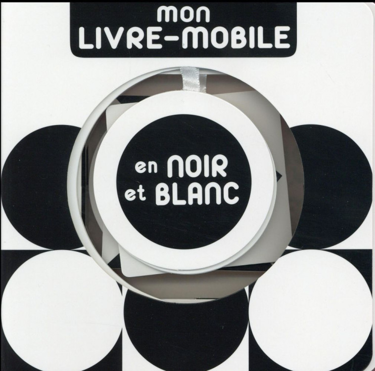 MON LIVRE-MOBILE EN NOIR ET BLANC - KIM SUNNY - Albin Michel-Jeunesse