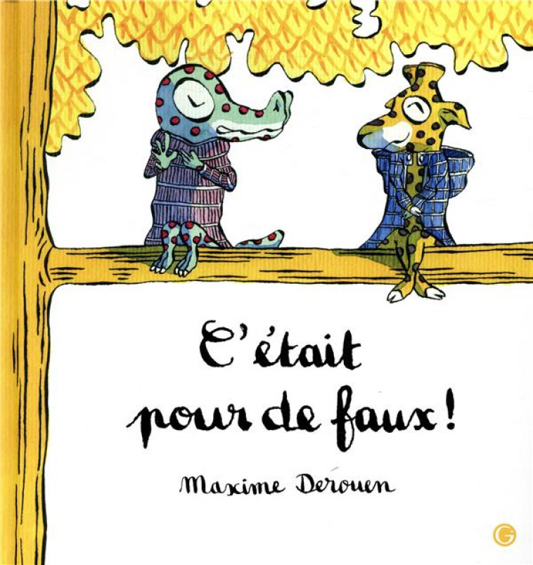 C-ETAIT POUR DE FAUX - DEROUEN MAXIME - GRASSET