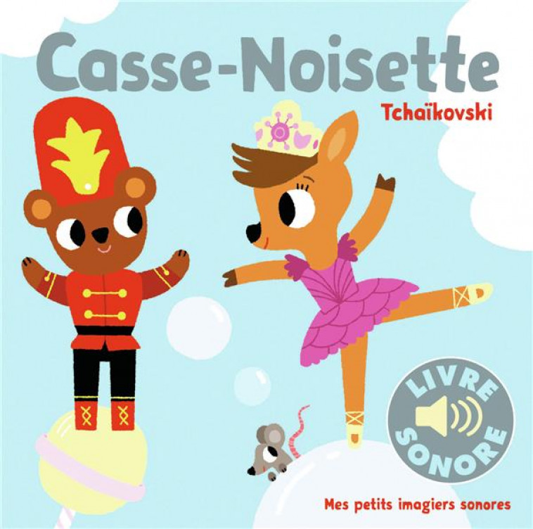 CASSE-NOISETTE - TCHAIKOVSKI - BILLET MARION - Gallimard-Jeunesse Musique