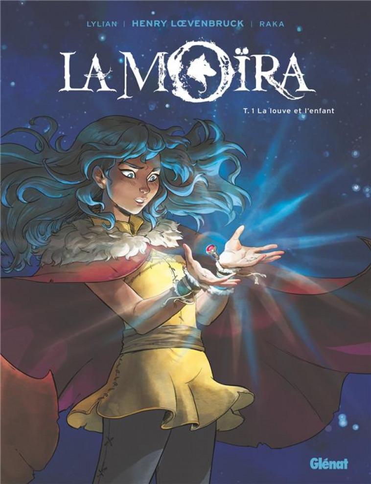 LA MOIRA - TOME 01 - LA LOUVE ET L-ENFANT - LOEVENBRUCK/LYLIAN - GLENAT