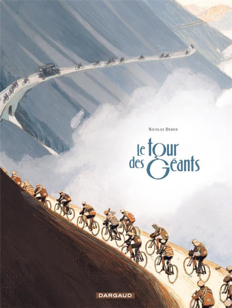 LE TOUR DES GEANTS - TOME 0 - LE TOUR DES GEANTS - DEBON NICOLAS - DARGAUD