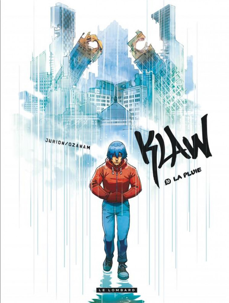 KLAW - TOME 10 - LA PLUIE - OZANAM/JURION JOEL - LOMBARD