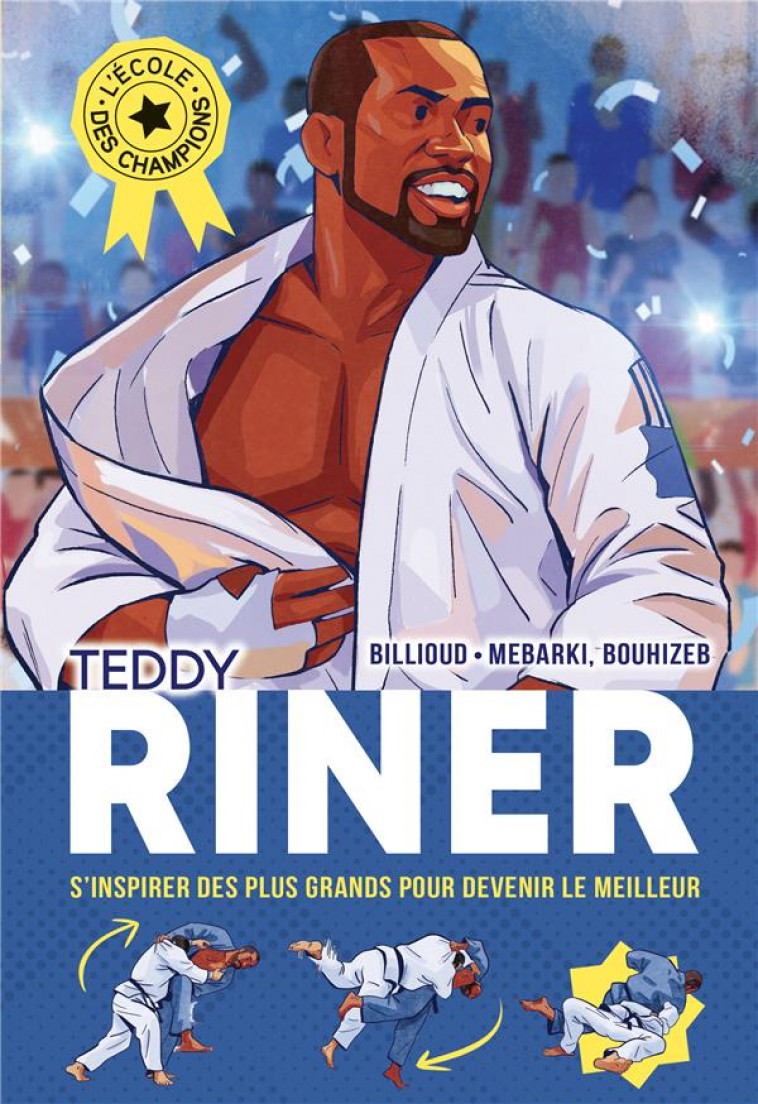 TEDDY RINER - L-ECOLE DES CHAMPIONS - TOME 1 - BILLIOUD/BOUHIZEB - ALBIN MICHEL