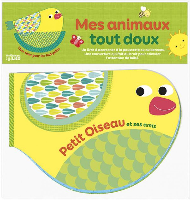 MES ANIMAUX TOUT DOUX - PETIT OISEAU ET SES AMIS - XXX - LITO