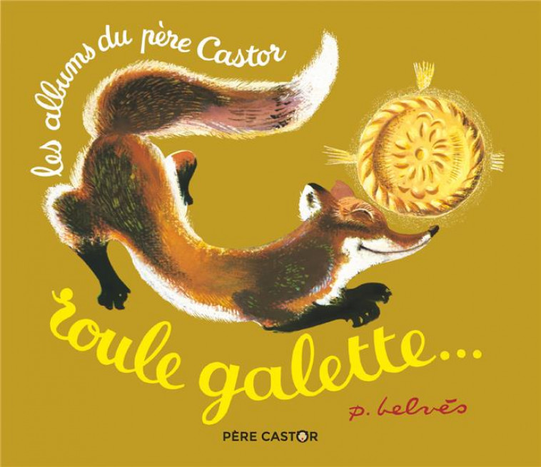 ROULE GALETTE... - CAPUTO/BELVES - FLAMMARION