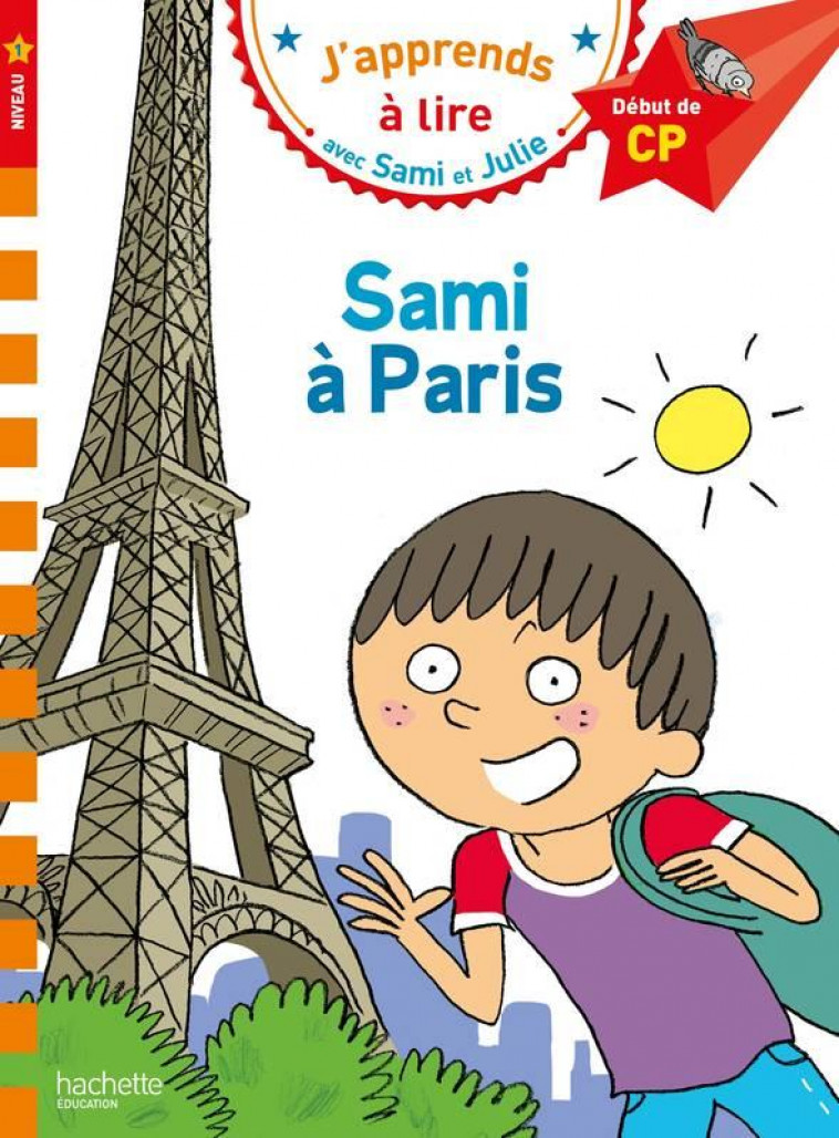 SAMI ET JULIE CP NIVEAU 1 SAMI A PARIS - ALBERTIN/BONTE - HACHETTE