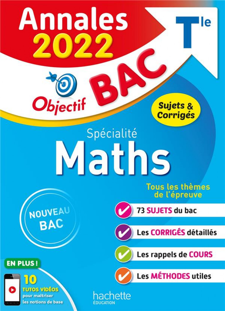 ANNALES OBJECTIF BAC 2022 SPECIALITE MATHS - BODINI-LEFRANC - HACHETTE