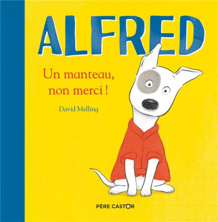 UN MANTEAU, NON MERCI ! - MELLING DAVID - FLAMMARION