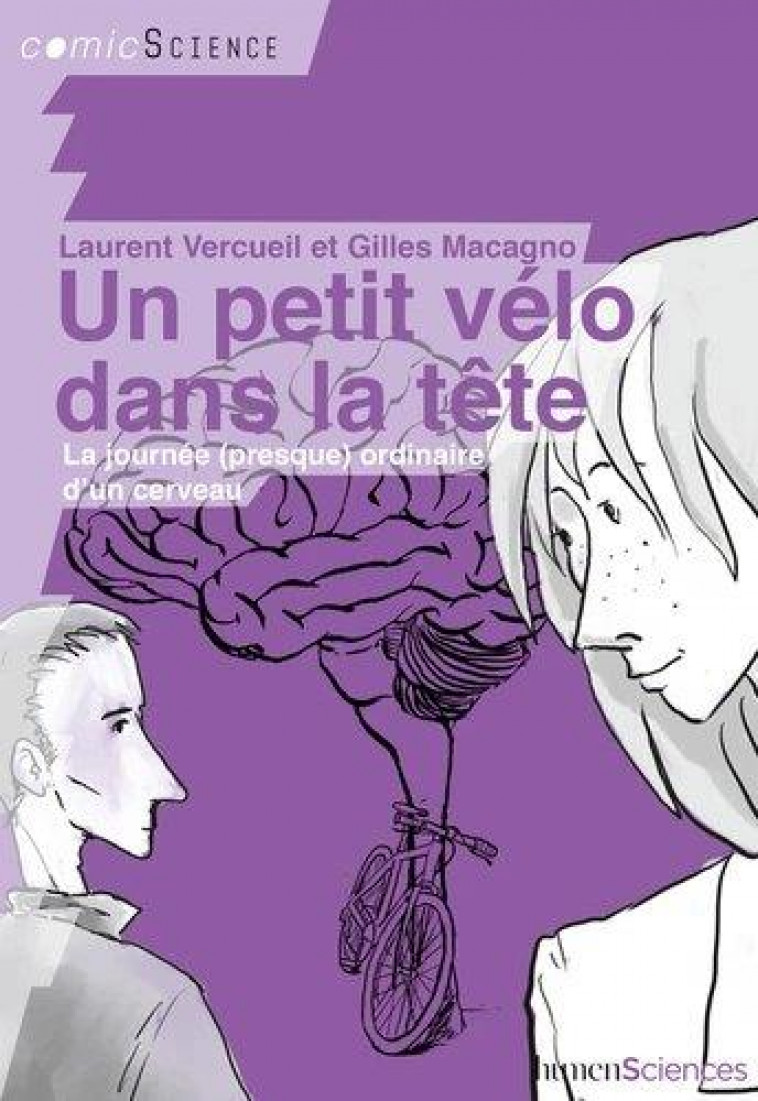 UN PETIT VELO DANS LA TETE - LA JOURNEE (PRESQUE) ORDINAIRE D-UN CERVEAU - VERCUEIL/MACAGNO - HUMENSCIENCES