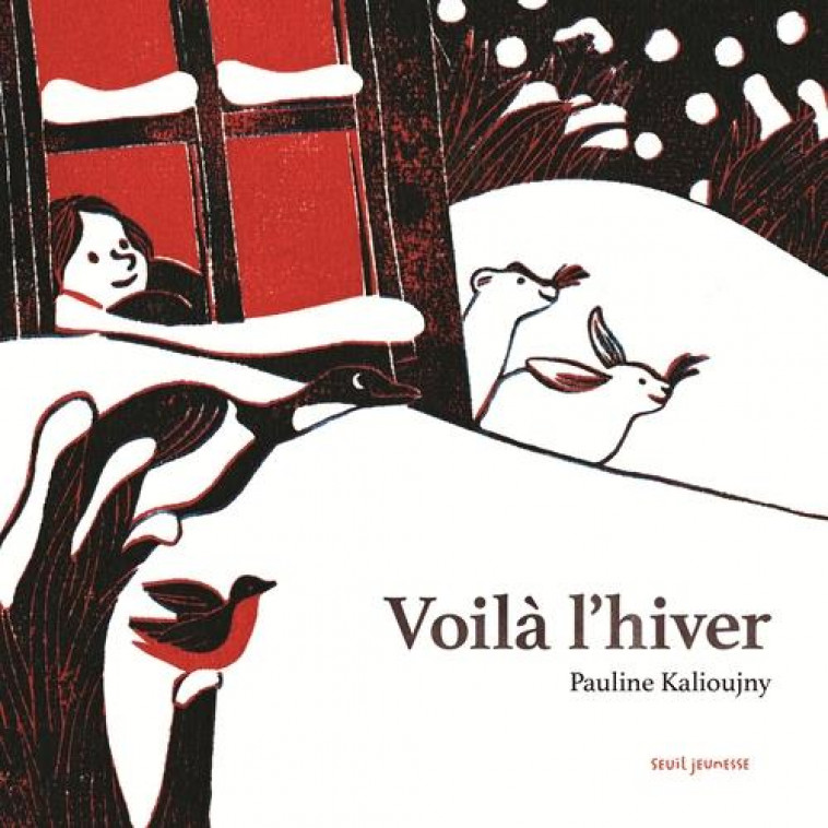 VOILA L-HIVER - KALIOUJNY PAULINE - Seuil Jeunesse