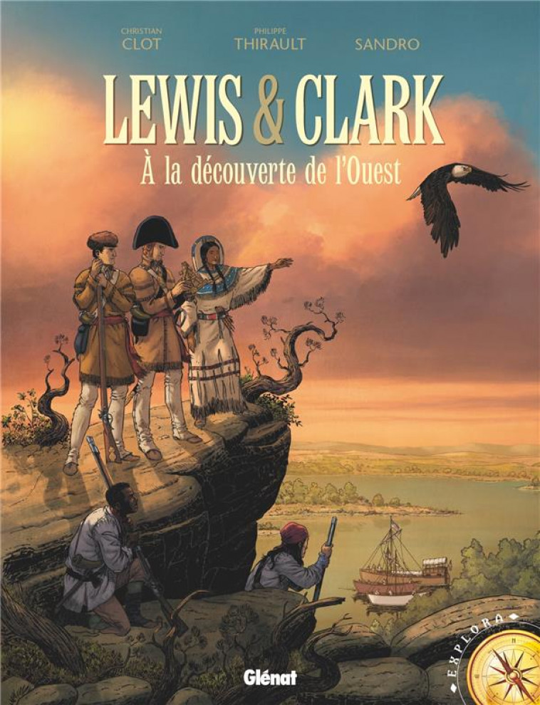 LEWIS & CLARK - A LA DECOUVERTE DE L-OUEST - THIRAULT/SANDRO - GLENAT