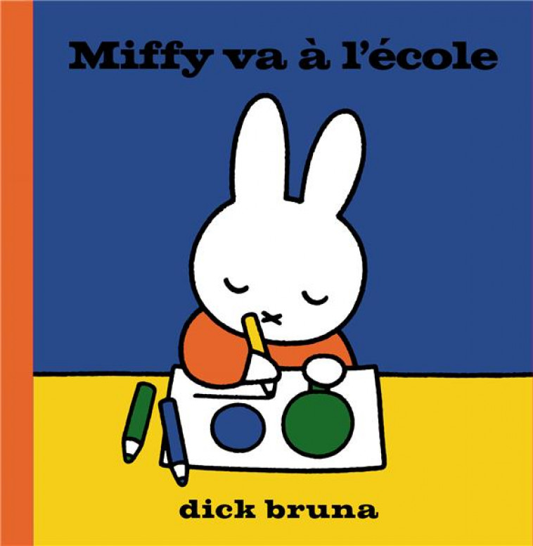 MIFFY VA A L-ECOLE - BRUNA DICK - MARTINIERE BL