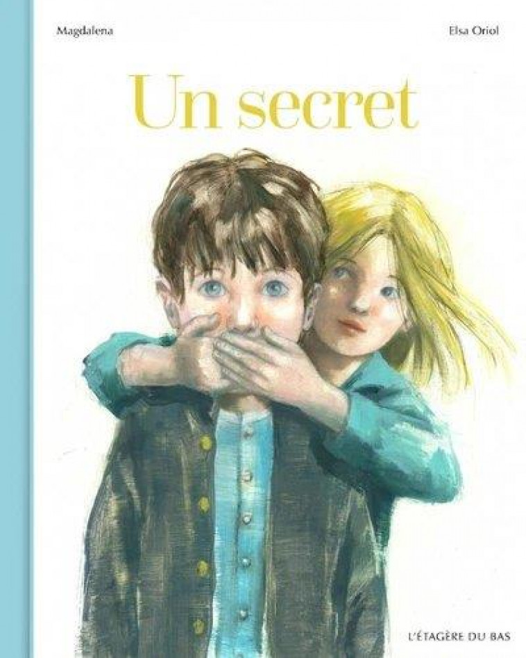 UN SECRET - MAGDALENA/ORIOL - DU LUMIGNON