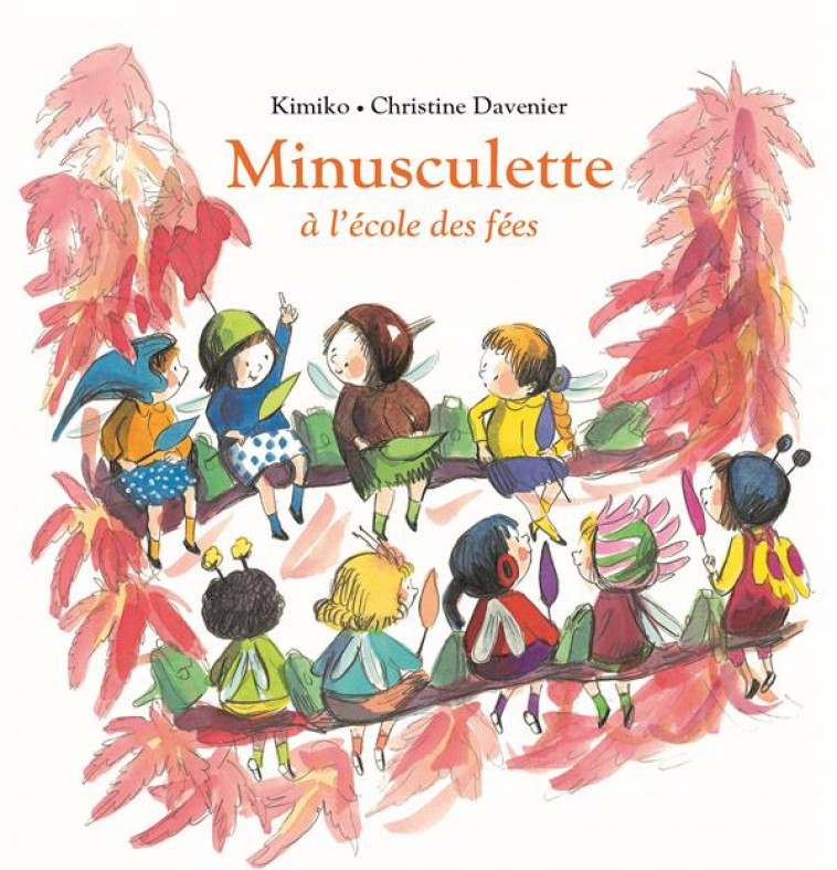 MINUSCULETTE A L ECOLE DES FEES - KIMKO/DAVENIER - EDL