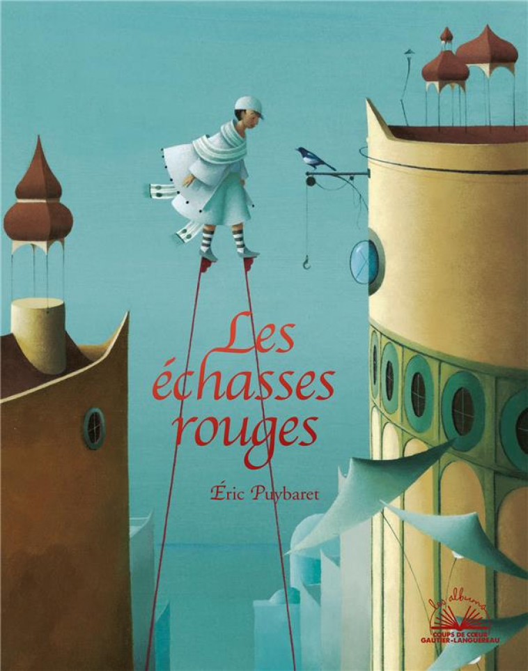 ALBUM COUP DE COEUR  - LES ECHASSES ROUGES - PUYBARET-E - HACHETTE