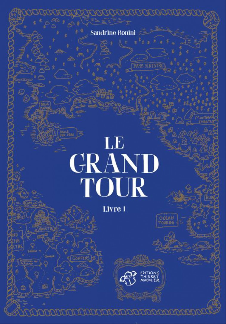 LE GRAND TOUR - LIVRE 1 - BONINI SANDRINE - THIERRY MAGNIER