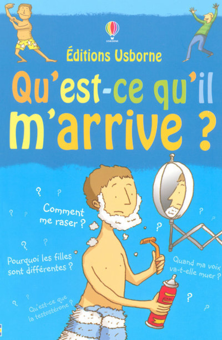 Qu'est-ce qu'il m'arrive Garçon - Alex Frith - USBORNE