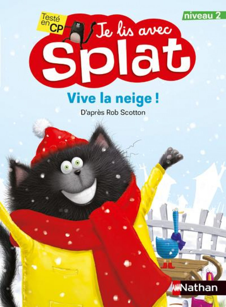 VIVE LA NEIGE ! - JE LIS AVEC SPLAT - NIVEAU 2 - VOL08 - SCOTTON ROB - CLE INTERNAT