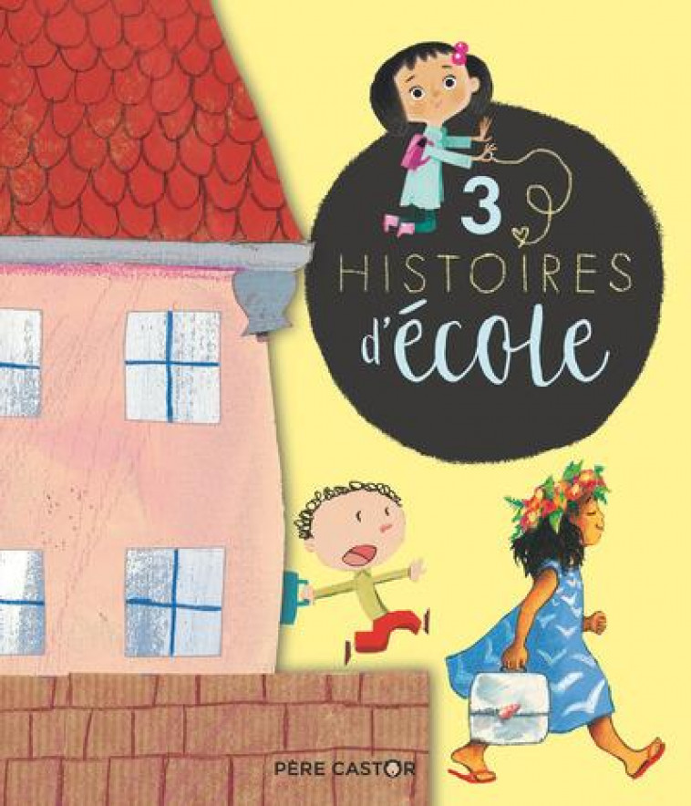 3 HISTOIRES D-ECOLE - COLLECTIF - FLAMMARION