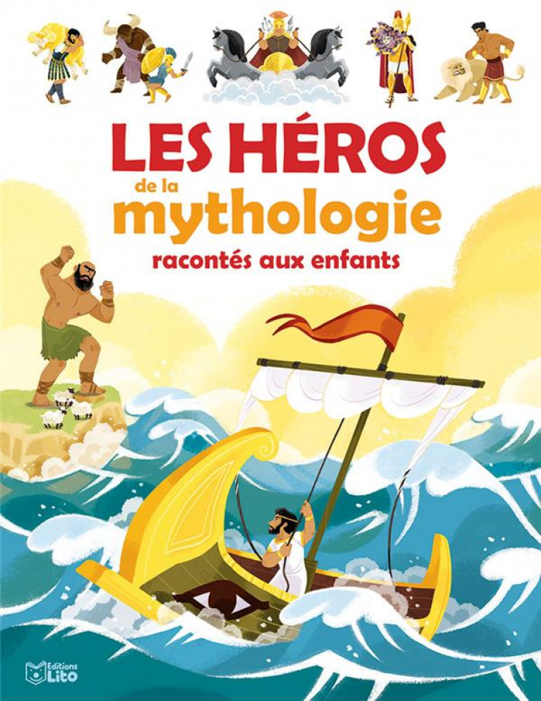 LES HEROS DE LA MYTHOLOGIE RACONTES AUX ENFANTS - LOUBIER VIRGINIE - LITO