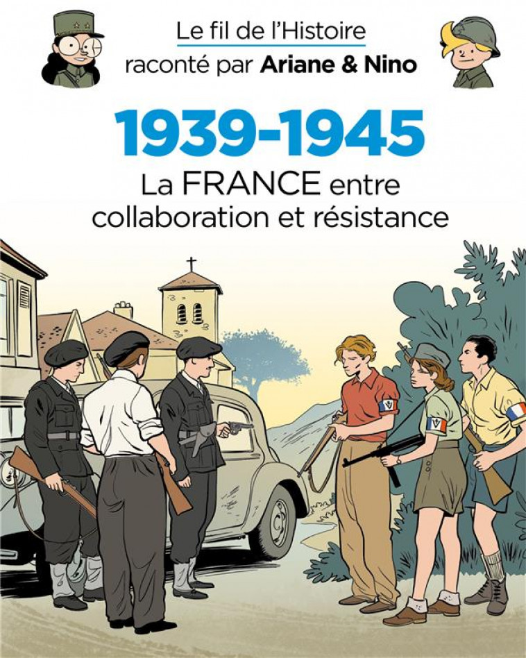 LE FIL DE L-HISTOIRE RACONTE P - T27 - LE FIL DE L-HISTOIRE RACONTE PAR ARIANE & NINO - 1939-1945 -A - ERRE FABRICE - DUPUIS JEUNESSE