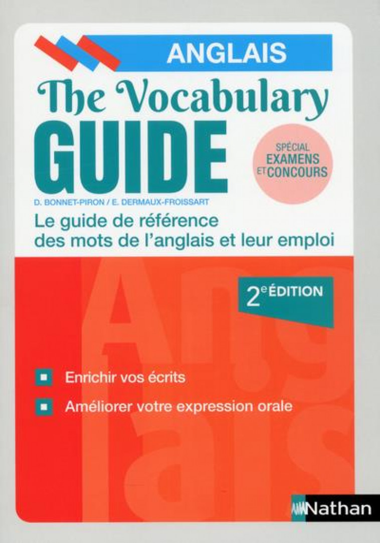 THE VOCABULARY GUIDE ANGLAIS - LES MOTS ANGLAIS ET LEUR EMPLOI - 2019 - BONNET-PIRON - CLE INTERNAT