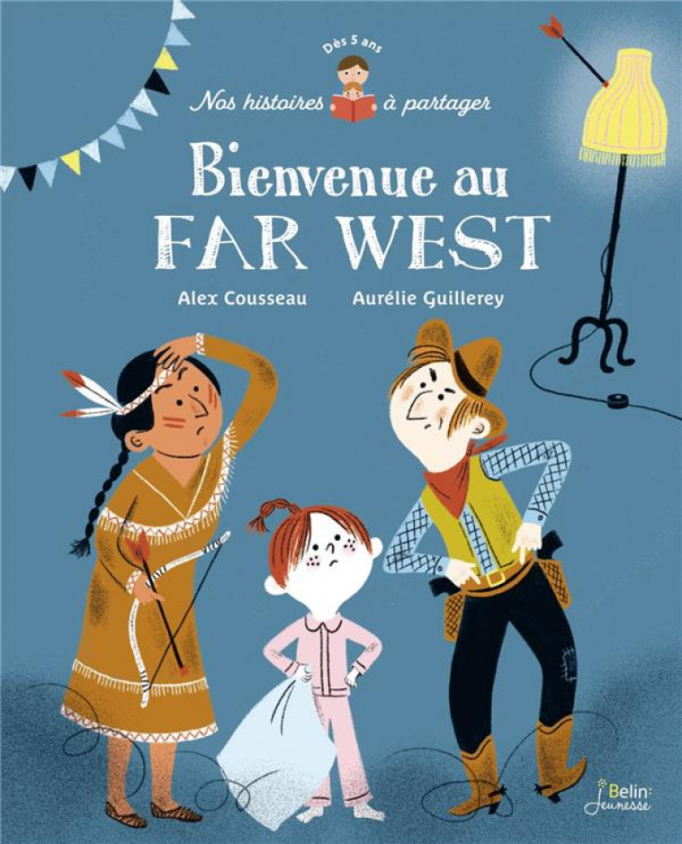 BIENVENUE AU FAR WEST - COUSSEAU/GUILLEREY - DORLING KINDERS