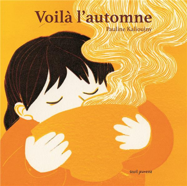 VOILA L-AUTOMNE - KALIOUJNY PAULINE - SEUIL JEUNESSE