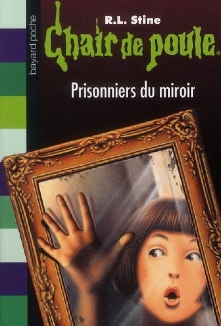 CHAIR DE POULE , TOME 04 - PRISONNIERS DU MIROIR - STINE R.L - BAYARD JEUNESSE