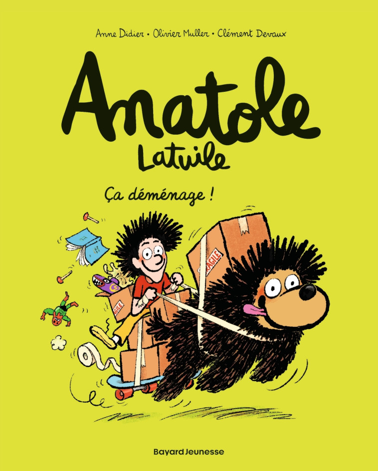 ANATOLE LATUILE - T09 - CA DEMENAGE ! - Olivier Muller - BAYARD JEUNESSE