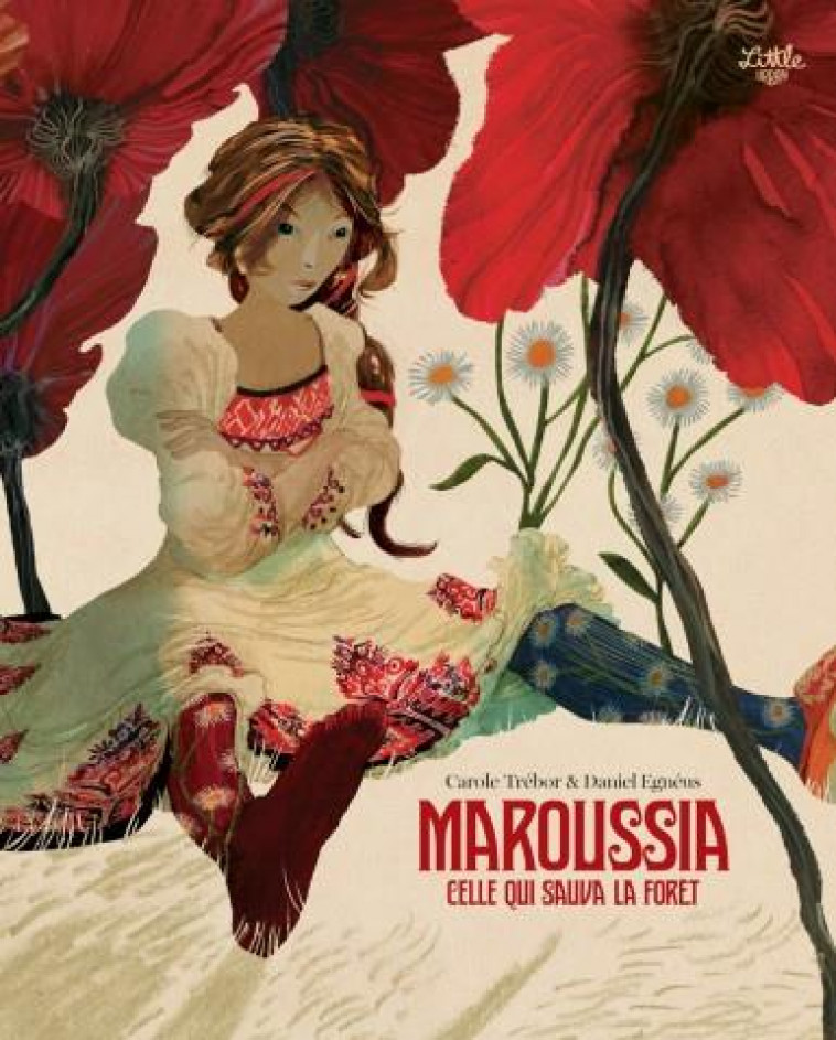 MAROUSSIA, CELLE QUI SAUVA LA FORET - TREBOR CAROLE - LITTLE URBAN