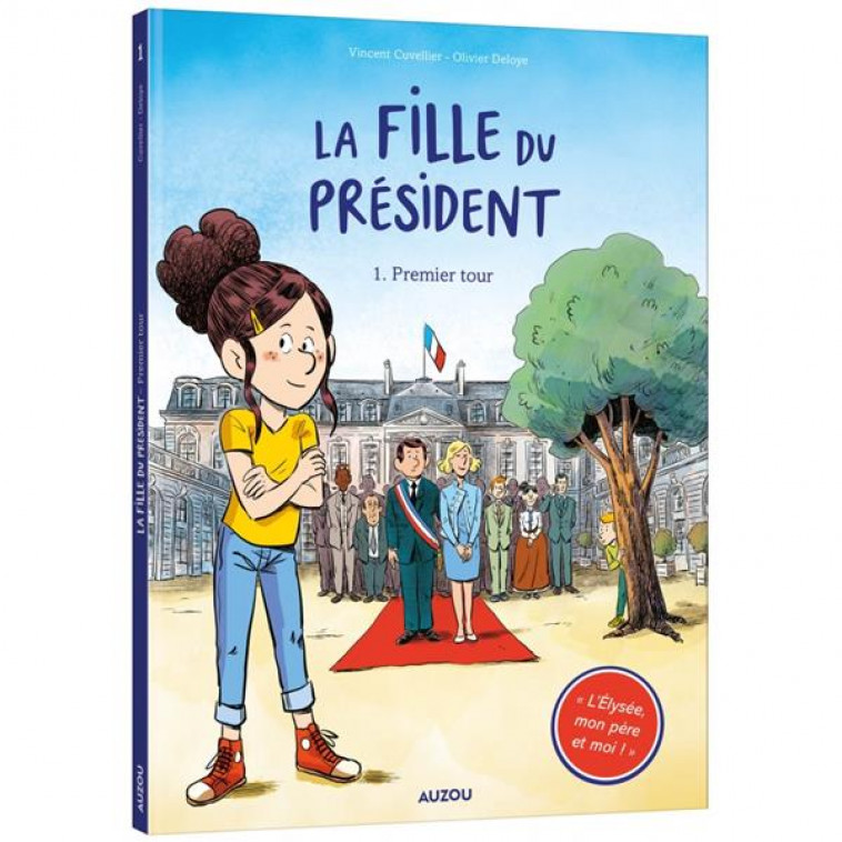 LA FILLE DU PRESIDENT - DELOYE OLIVIER - PHILIPPE AUZOU