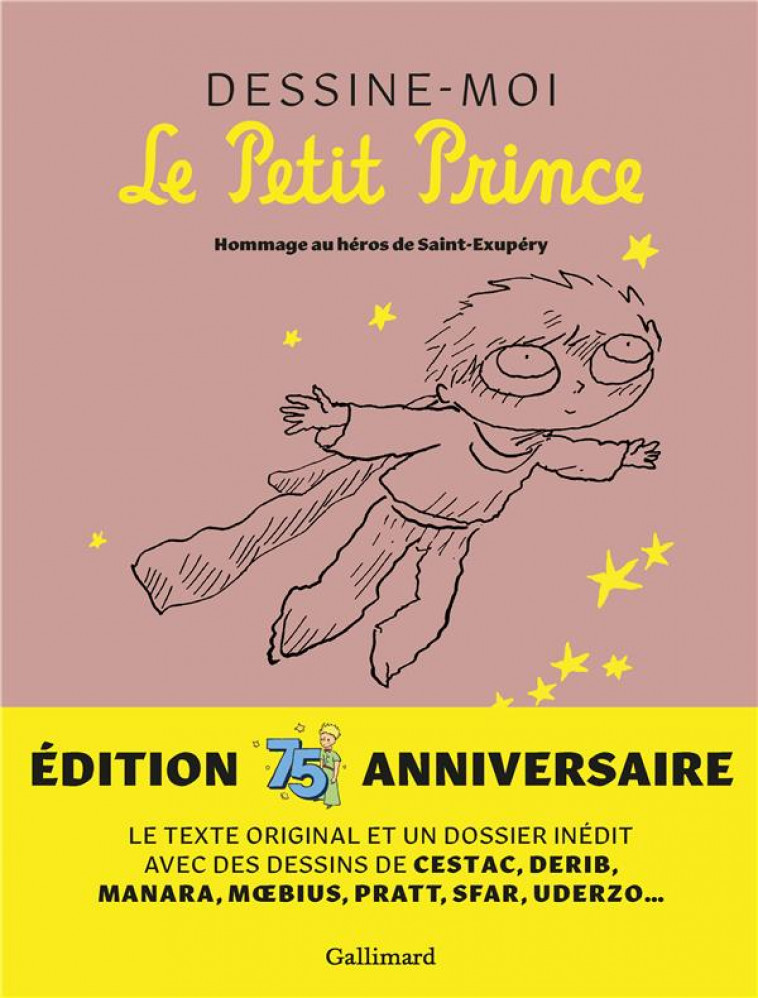 DESSINE-MOI LE PETIT PRINCE - HOMMAGE AU HEROS DE SAINT-EXUPERY - COLLECTIF - GALLIMARD