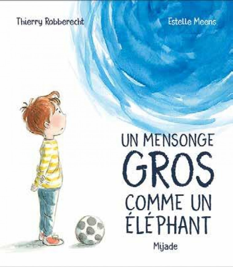 UN MENSONGE GROS COMME UN ELEPHANT - MEENS/ROBBERECHT - MIJADE