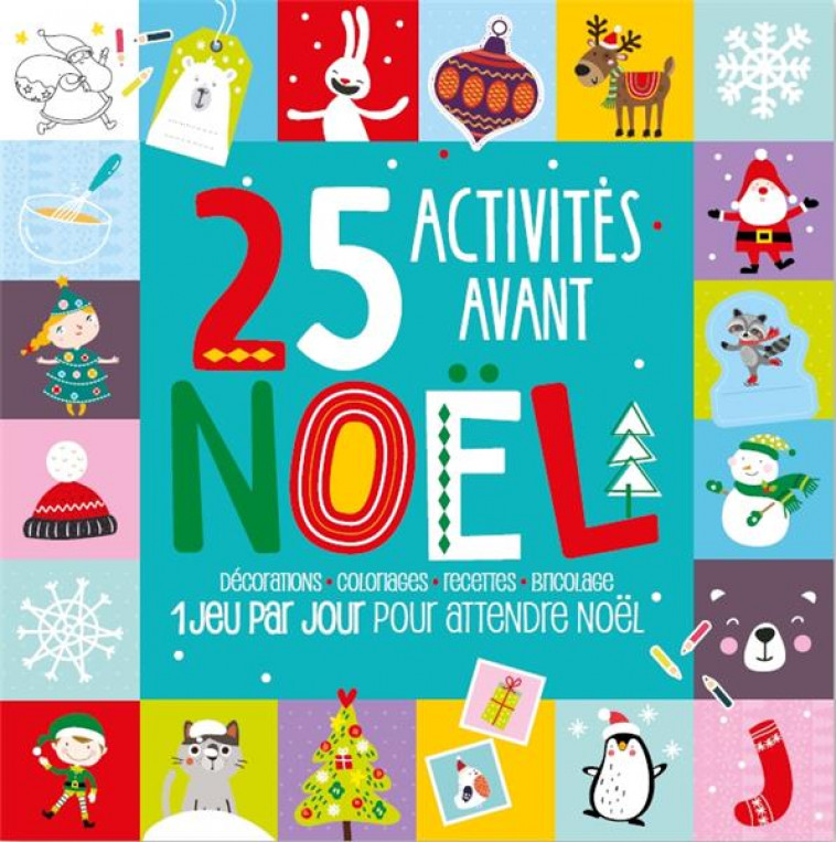 25 ACTIVITES AVANT NOEL - IDEES BOOK CREATIONS - 1 2 3 SOLEIL