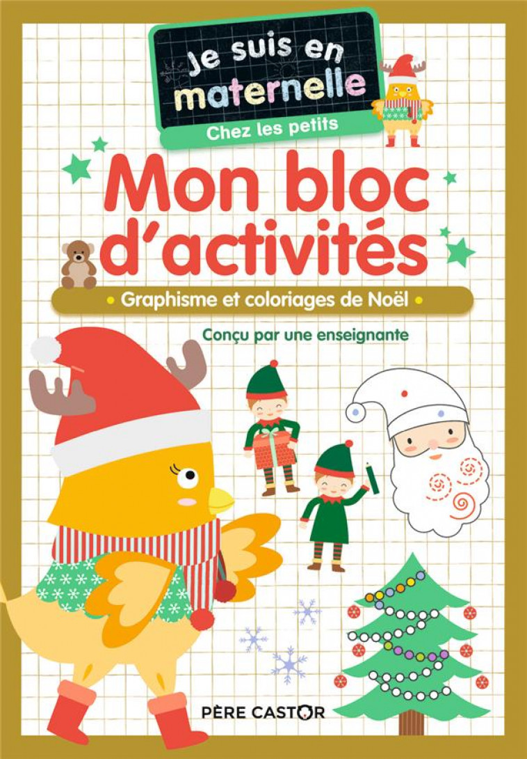 MON BLOC D-ACTIVITES - CHEZ LES PETITS - VIVE NOEL ! - GRAPHISME ET COLORIAGES DE NOEL - CHEF D-HOTEL - FLAMMARION