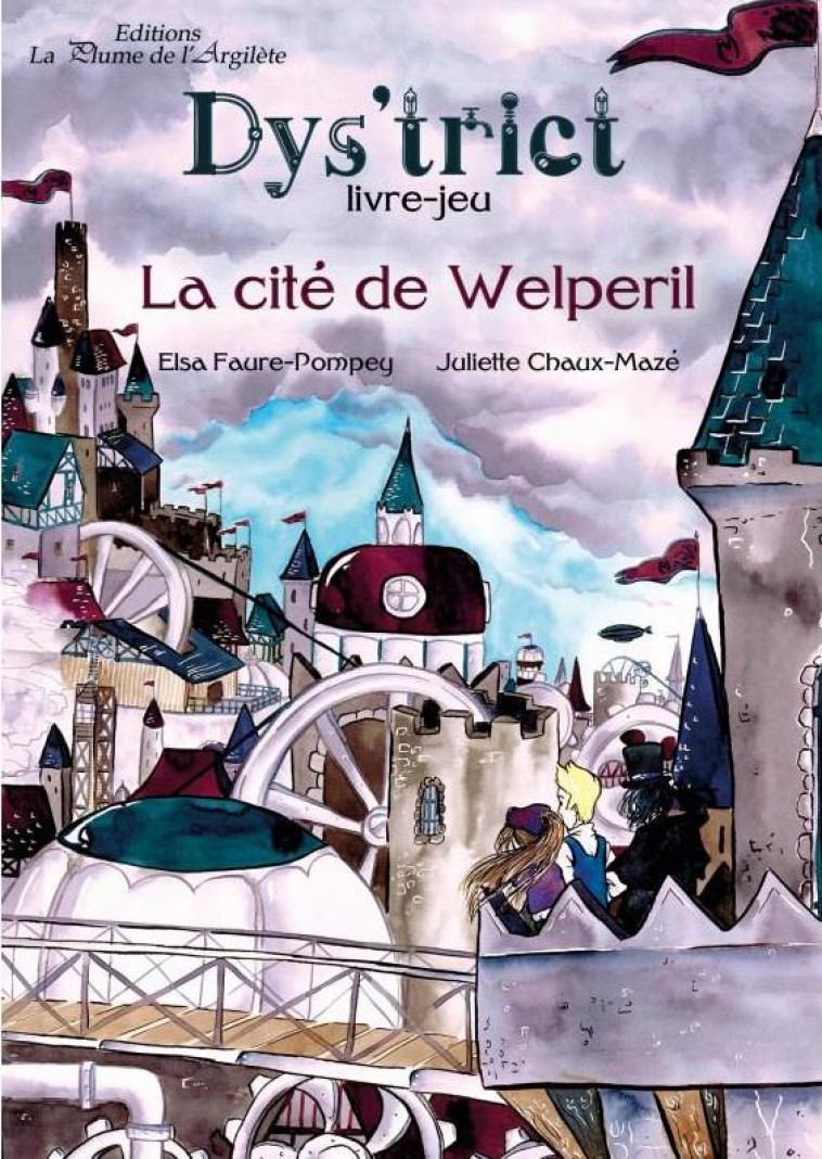 LA CITE DE WELPERIL : LIVRE-JEU - POMPEY, J. MAZE E. - PLUME ARGILETE