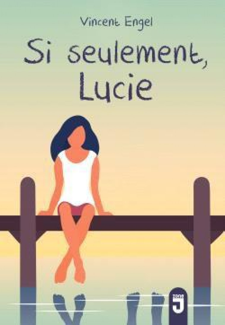 SI SEULEMENT... LUCIE - ENGEL VINCENT - MIJADE