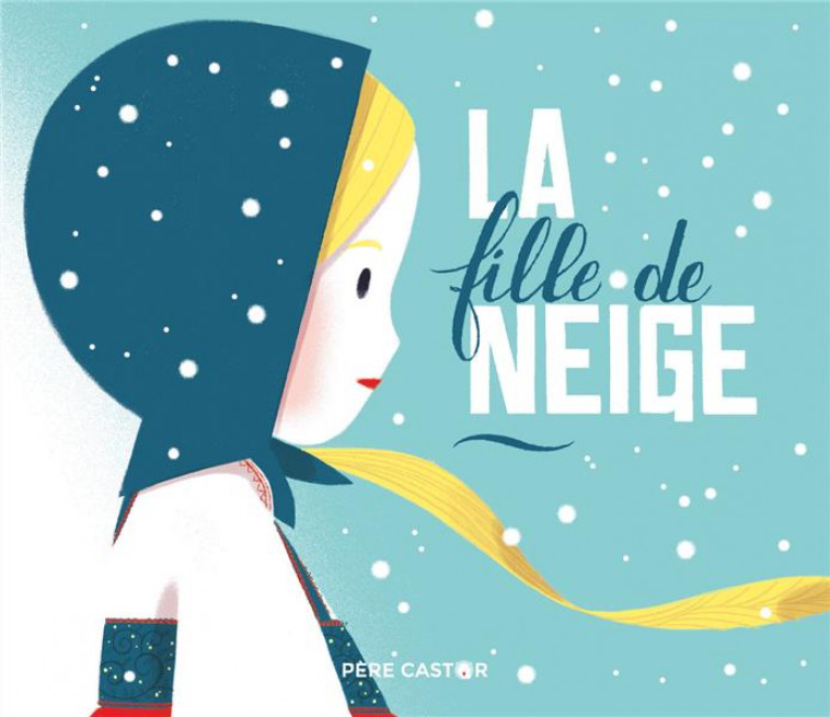 LA FILLE DE NEIGE - GIRAUD/PELON - FLAMMARION