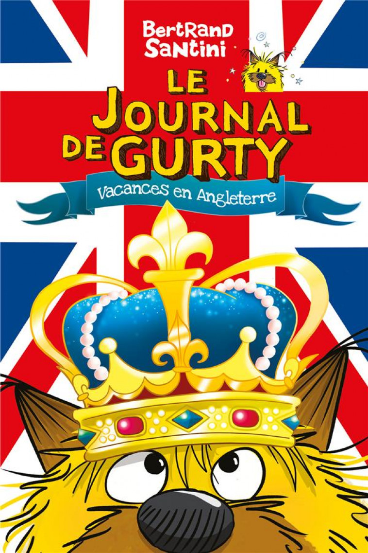 LE JOURNAL DE GURTY - VACANCES EN ANGLETERRE T.10 - SANTINI BERTRAND - SARBACANE