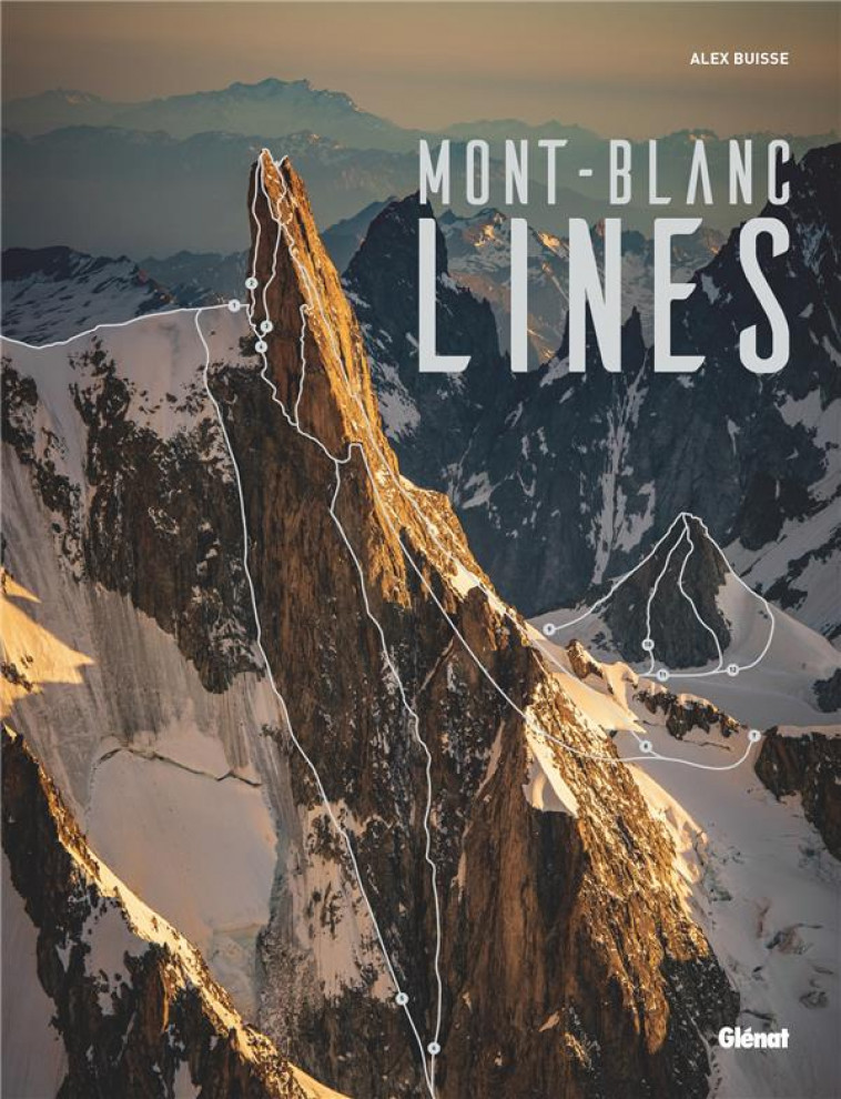 MONT-BLANC LINES - BUISSE ALEX - GLENAT