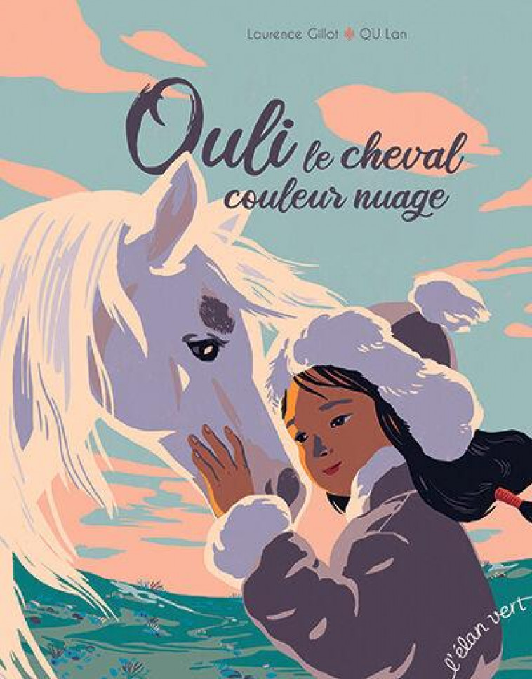 OULI, LE CHEVAL COULEUR NUAGE - GILLOT LAURENCE - HURTUBISE HMH