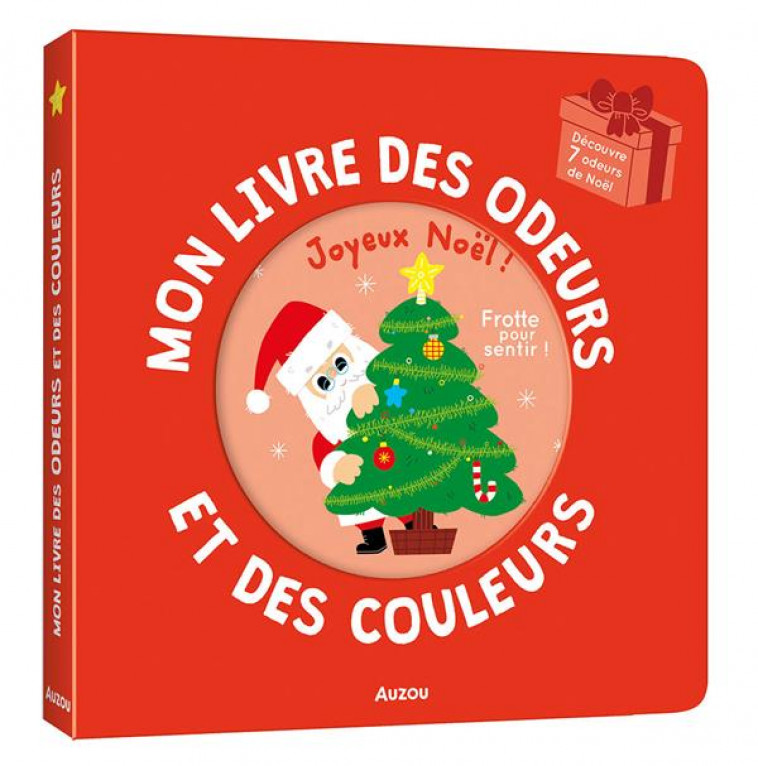 MON LIVRE DES ODEURS ET DES COULEURS - JOYEUX NOEL ! - MR IWI - PHILIPPE AUZOU