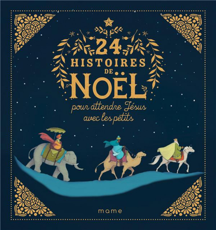 24 HISTOIRES DE NOEL POUR ATTENDRE JESUS AVEC LES PETITS - NE - GROSSETETE/GRAVIER - MAME