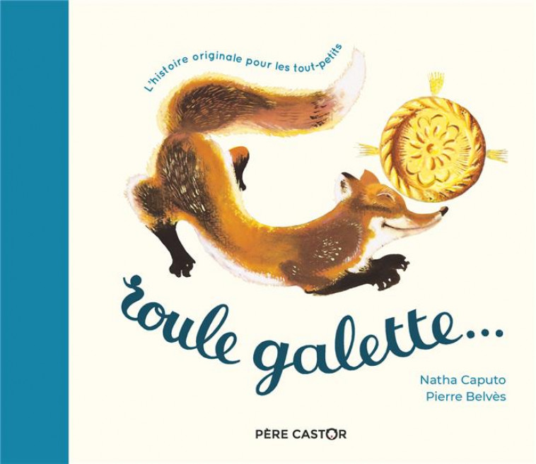 ROULE GALETTE - CAPUTO/BELVES - FLAMMARION