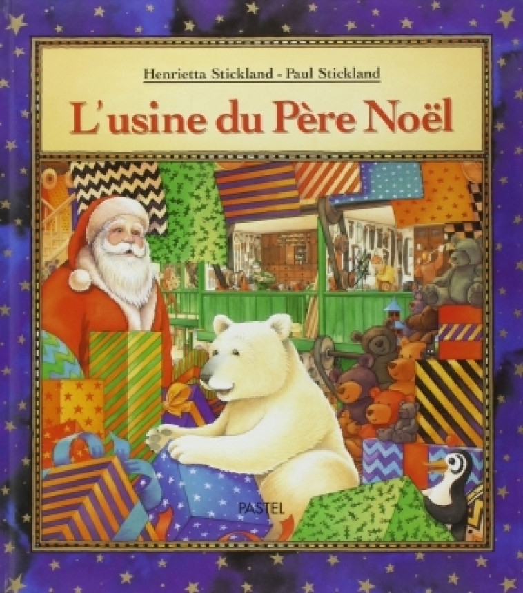 L-USINE DU PERE NOEL - Pierre et Henrietta STICKLAND - EDL