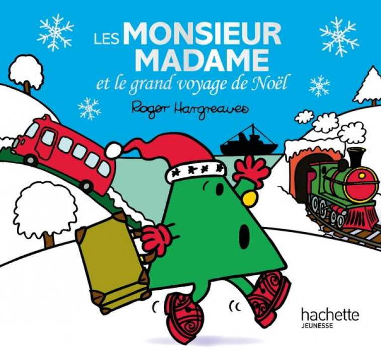 LES MONSIEUR MADAME ET LE GRAND VOYAGE DE NOEL - HARGREAVES ROGER - Hachette Jeunesse