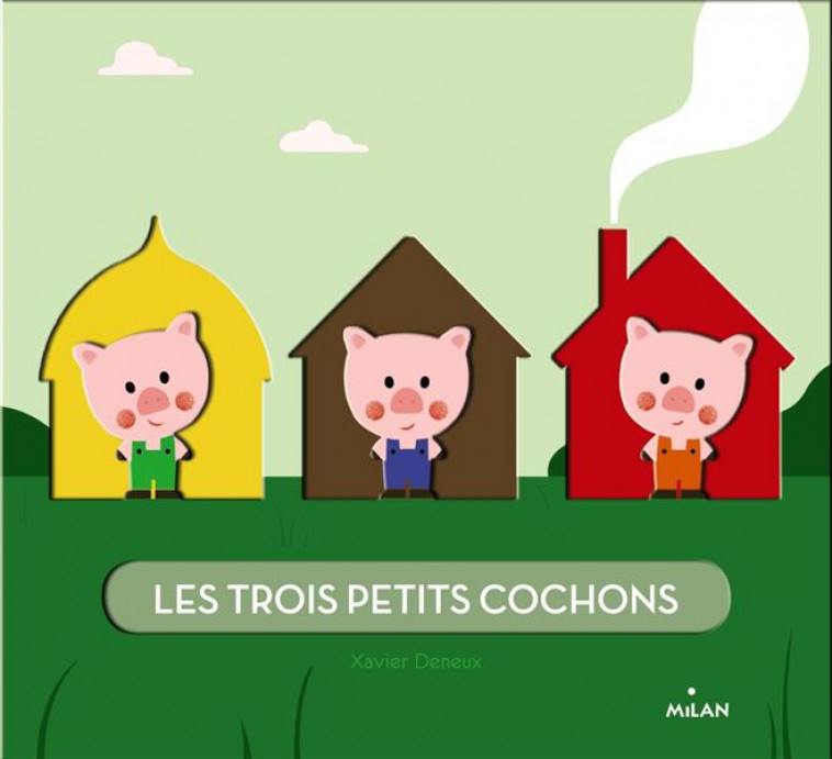 LES TROIS PETITS COCHONS - DENEUX XAVIER - Milan jeunesse