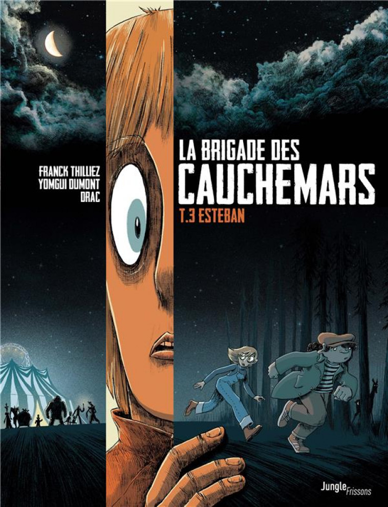 LA BRIGADE DES CAUCHEMARS - TOME 3 ESTEBAN - VOL03 - THILLIEZ/DUMONT/DRAC - CASTERMAN